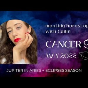 ARIES MAY 2022 HOROSCOPE with Cailin