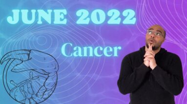 ♋️ CANCER JUNE 2022 |“CHOICES FOR MORE?!”| #ReydiantCancer