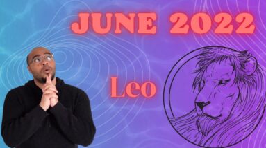 ♌️ LEO JUNE 2022 “IT ALL COMES TOGETHER!” #ReydiantLeo