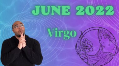 ♍️ VIRGO June 2022 |“REST TIME IS ALSO WORK!”| #ReydiantVirgo
