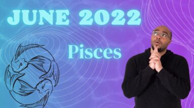 ♓️ PISCES JUNE 2022 |“SHOW US WHAT YOU GOT?!”| #ReydiantPisces