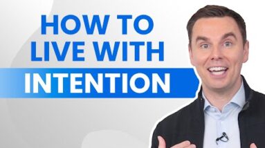 Ever wonder how to live life with MORE intention? Here's HOW!