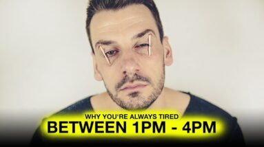"You Do Something Wrong that Makes You Tired in The Afternoon"