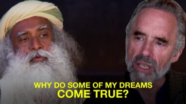Sadhguru & Jordan Peterson on Dreams that Come True