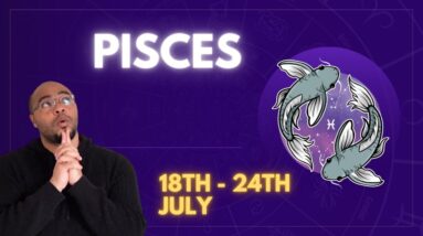 PISCES♓️weekly tarot reading 18th-24th July 2022|“You’re going to NEED YOUR PEOPLE!”|#ReydiantPisces