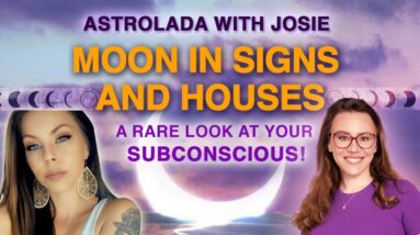 Moon in Signs and Houses. A Rare Look at Your SUBCONSCIOUS!
