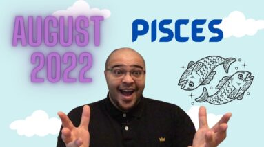 ♓️ PISCES tarot reading AUGUST 2022 |“EARTH gives your WATER SOMETHING TO GROW!”| #ReydinatPisces