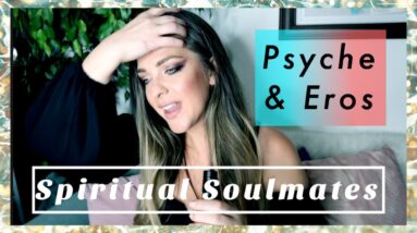 Psyche & Eros | Soul Beauty & Desire in Astrology | Soulmates