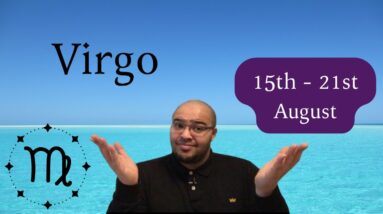 VIRGO ♍️ weekly tarot reading 15th - 21st August 2022 |“HAPPY EARTHDAY!”| #ReydiantVirgo