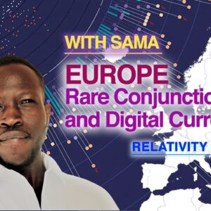 Europe and  Rare Conjunctions- Government Banks and  Digital Currencies - WITH SAMA