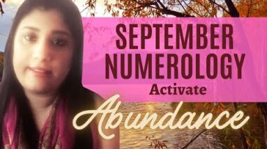 FIND ABUNDANCE IN SEPTEMBER 2022 ♥♥ Numerology Prediction for September ♥♥ September Numerology