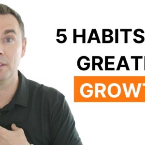 5. HABITS to Adopt for Greater Growth! (1-hour class)