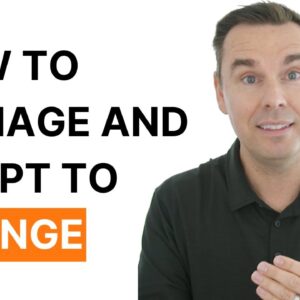 Manage And Adapt To Change (1-hour class!)