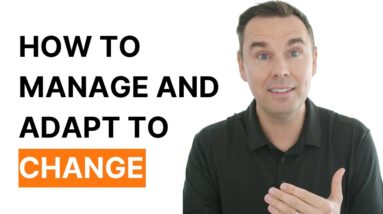 Manage And Adapt To Change (1-hour class!)