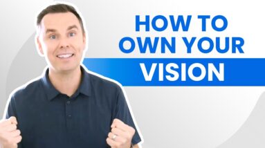 Motivation Mashup: How To Own Your Vision