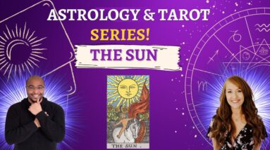 The 🌞SUN🌞 tarot card | Astrology & Tarot series! #astrologywithheather #Reydiantreality! 🌞🌞