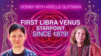 Paradigm Shifts! First Libra VenusStarPoint Transit since 1879 - Donny & A. Guttman #venusstarpoint