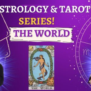 THE WORLD Tarot card #AstrologyWithHeather #astrologyandtarot