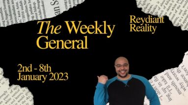 The WEEKLY GENERAL 📰🗞🌟 DOING LESS MEANS GETTING AHEAD! 🌟🗞📰 #reydiantgeneral