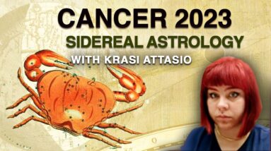 #Cancer2023 - General Forecast with Krasi Attasio - Sidereal Astrology