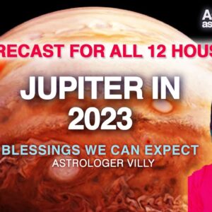 Jupiter in 2023 - Astrology forecast by Villy