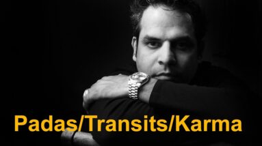 Padas, Transits, changeable karma discussion in Vedic Astrology