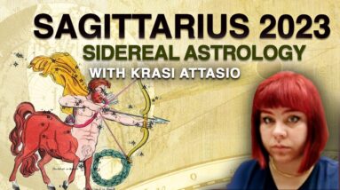 #Sagittarius2023 - General Forecast with Krasi Attasio - Sidereal Astrology