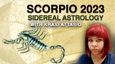 #Scorpio2023 -  General Forecast with Krasi Attasio - Sidereal Astrology