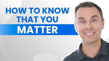 How to Know That You Matter