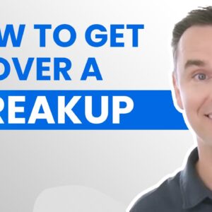 Motivation Mashup: 4 Big IDEAS That Will Help You Get Over a BREAKUP!