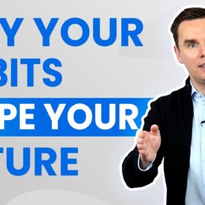 Why Your Habits Shape Your Future (1+ Hour Class!)