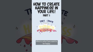 3 Ways To Create More Happiness