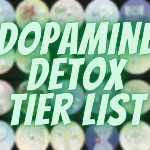 Dopamine Detox Tier List - 25 Things To Avoid