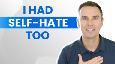 I Had Self-Hate Too