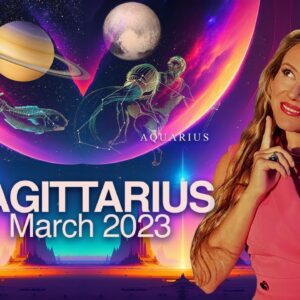 SAGITTARIUS March 2023. Your Life will CHANGE! Saturn Moves in Pisces, Pluto in Aqua! What to Expect