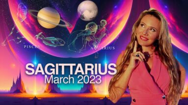 SAGITTARIUS March 2023. Your Life will CHANGE! Saturn Moves in Pisces, Pluto in Aqua! What to Expect