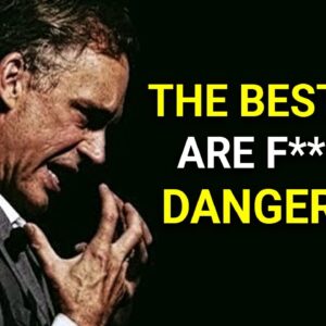 The Dangerous Man is A Good Man | Jordan Peterson