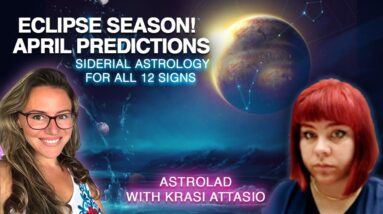 Eclipse Season! APRIL ASTROLOGY for the 12 SIGNS! Sidereal + Tropical Signs.