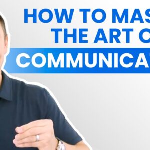 Motivation Mashup: How to MASTER the Art of COMMUNICATION!