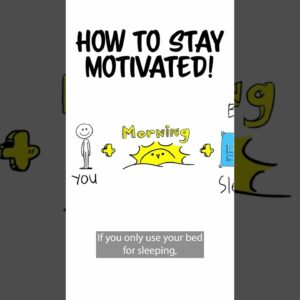 This Is How To Stay Motivated!