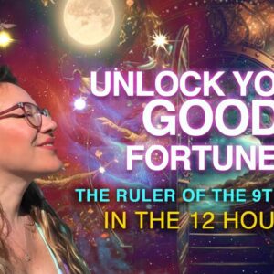 How to Unlock Your GOOD FORTUNE! The BEST Planet in Your Horoscope! Ruler of 9th in 12 Houses!