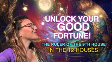 How to Unlock Your GOOD FORTUNE! The BEST Planet in Your Horoscope! Ruler of 9th in 12 Houses!