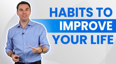 Habits To Improve Your Life (40-min class!)