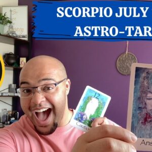 SCORPIO JULY 2023 ♏️ ASTRO-TAROT | ADVANCEMENT REQUIRES UPLEVELLING!| #Reydiantreality