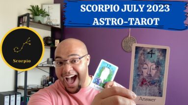 SCORPIO JULY 2023 ♏️ ASTRO-TAROT | ADVANCEMENT REQUIRES UPLEVELLING!| #Reydiantreality