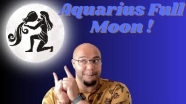 🌙 🌝 ♒️ AQUARIUS FULL MOON ASTROLOGY & TAROT FORECAST! ♒️ 🌝 🌙