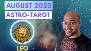 LEO AUGUST 2023 ♌️  ASTRO-TAROT | #reydiantreality