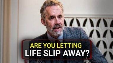 Stop Wasting Opportunities: Jordan Peterson on Reclaiming Your Life