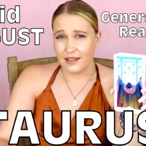 TAURUS: “I’M NOT THE TYPE TO FREAK OUT BUT THIS GAVE ME GOOSEBUMPS!! WATCH OUT TAURUS!!”