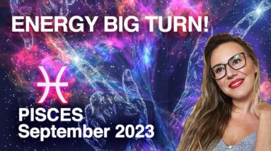 PISCES September 2023. Big Turn Arounds in 6 Areas of Life! Planets Changing Gears!